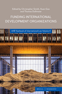 Funding International Development Organizations: Aiib Yearbook of International Law 2021