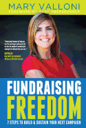 Fundraising Freedom: 7 Steps to Build and Sustain Your Next Campaign