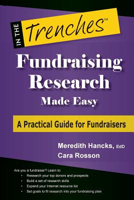 Fundraising Research Made Easy: A Practical Guide for Fundraisers - Hancks, Meredith, and Cara, Rosson