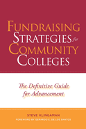 Fundraising Strategies for Community Colleges: The Definitive Guide for Advancement