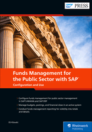 Funds Management for the Public Sector with SAP: Configuration and Use