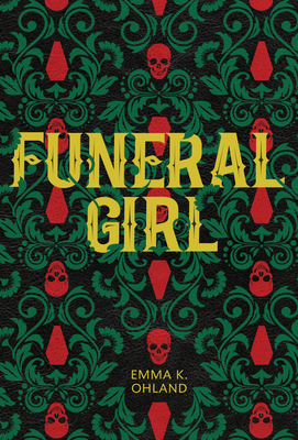 Funeral Girl - Ohland, Emma K