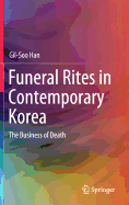 Funeral Rites in Contemporary Korea: The Business of Death