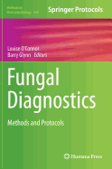 Fungal Diagnostics: Methods and Protocols