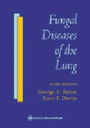 Fungal Diseases of the Lung - Sarosi, George A, MD, and Davies, Scott F