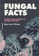 Fungal Facts: Solving Fungal Problems in Heritage Collections