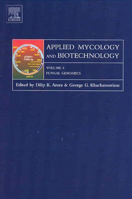 Fungal Genomics: Volume 4 - Khachatourians, G G, and Arora, Dilip K