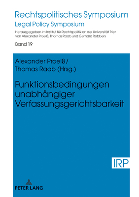 Funktionsbedingungen Unabhaengiger Verfassungsgerichtsbarkeit - Proel?, Alexander (Editor), and Raab, Thomas (Editor)