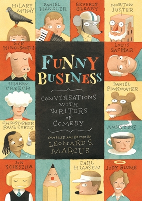 Funny Business: Conversations with Writers of Comedy - Marcus, Leonard S (Editor), and Blume, Judy (Contributions by), and Cleary, Beverly (Contributions by)