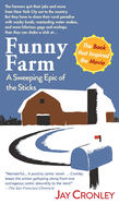 Funny Farm: A Sweeping Epic of the Sticks