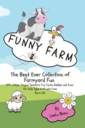 Funny Farm: The Best Ever Collection of Farmyard Fun