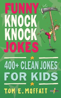 Funny Knock-Knock Jokes - Moffatt, Tom E