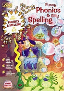 Funny Phonics and Silly Spelling Age 6-7