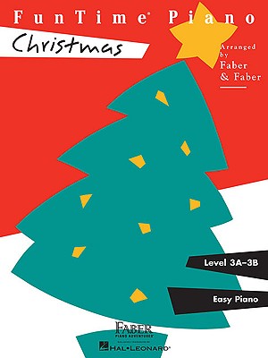 Funtime Piano Christmas: Level 3a-3b - Faber, Nancy, and Faber, Randall