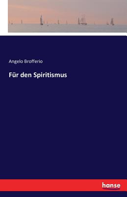 Fur Den Spiritismus - Brofferio, Angelo