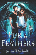 Fur & Feathers: Angels of Sojourn, Book Two