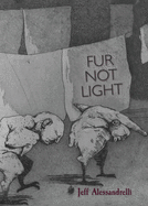 Fur Not Light