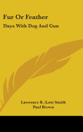 Fur Or Feather: Days With Dog And Gun