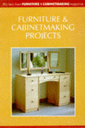 Furniture and Cabinet Making Projects: The Best from "Furniture and Cabinet Making" Magazine