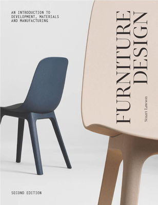 Furniture Design, second edition: An Introduction to Development, Materials and Manufacturing - Lawson, Stuart