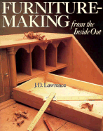 Furniture-Making from the Inside Out