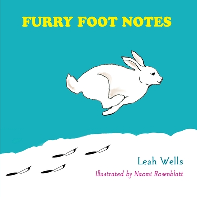 Furry Foot Notes - Wells, Leah, and Rosenblatt, Judy (Photographer)