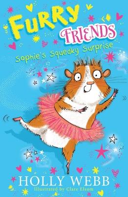 Furry Friends: Sophie's Squeaky Surprise - Webb, Holly