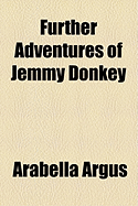 Further Adventures of Jemmy Donkey