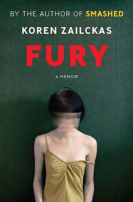 Fury: A Memoir - Zailckas, Koren