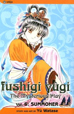 Fushigi Yugi, Volume 6: Summoner - Watase, Yuu