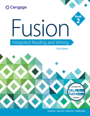 Fusion: Integrated Reading and Writing, Book 2 (W/ Mla9e Updates) - Kemper, Dave, and Meyer, Verne, and Van Rys, John