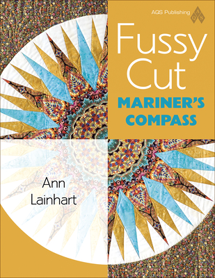 Fussy Cut Mariner's Compass - Lainhart, Ann S