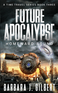 Future Apocalypse: Homeward Bound