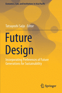 Future Design: Incorporating Preferences of Future Generations for Sustainability