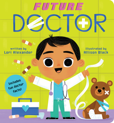 Future Doctor (Future Baby): Volume 4 - Alexander, Lori, and Black, Allison (Illustrator)