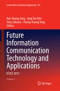 Future Information Communication Technology and Applications: ICFICE 2013