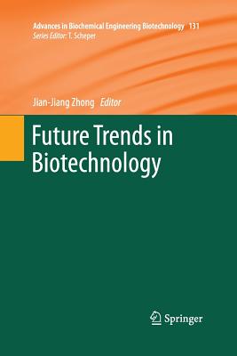 Future Trends in Biotechnology - Zhong, Jian-Jiang (Editor)