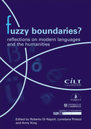 Fuzzy Boundaries?: Reflecting on Modern Languages and the Humanities - Di Napoli, Roberto (Editor), and Polezzi, Loredana (Editor), and King, Anny (Editor)