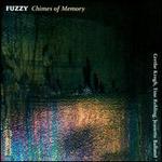 Fuzzy: Chimes of Memory