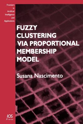 Fuzzy Clustering Via Proportional Membership Model - Nascimento, Susana