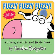 Fuzzy Fuzzy Fuzzy!: A Touch, Skritch, and Tickle Book