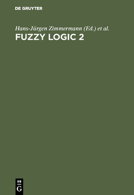 Fuzzy Logic 2 - Zimmermann, Hans-J?rgen (Editor), and Altrock, Constantin V (Editor)