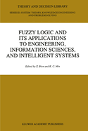 Fuzzy Logic and Its Applications to Engineering, Information Sciences, and Intelligent Systems