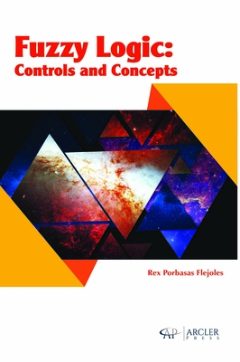 Fuzzy Logic: Controls and Concepts - Flejoles, Rex Porbasas