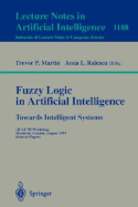 Fuzzy Logic in Artificial Intelligence: Towards Intelligent Systems: Ijcai '95 Workshop, Montreal, Canada, August 19-21, 1995, Selected Papers