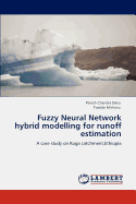 Fuzzy Neural Network Hybrid Modelling for Runoff Estimation