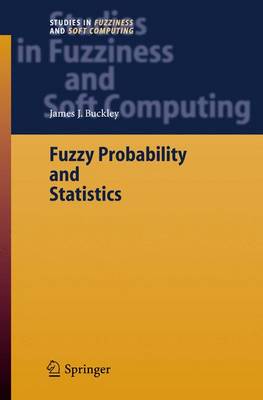 Fuzzy Probability and Statistics - Buckley, James J, Dr.