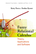 Fuzzy Relational Calculus: Theory, Applications and Software