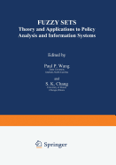 Fuzzy Sets: Theory and Applications to Policy Analysis and Information Systems