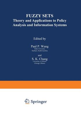 Fuzzy Sets: Theory and Applications to Policy Analysis and Information Systems - Wang, Paul (Editor)